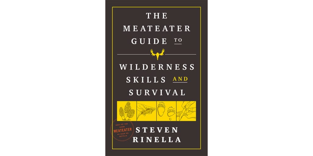 hook and barrel meateater guide to wilderness skills and survival